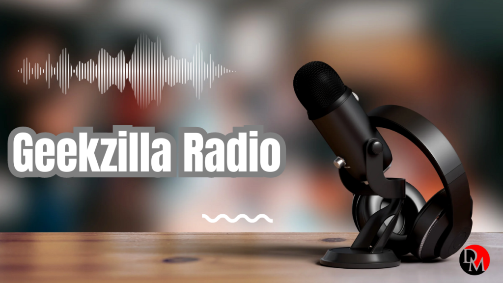 Geekzilla Radio